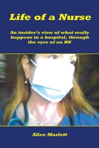 Cover for Alice Marlett · Life of a Nurse (Paperback Book) (2021)