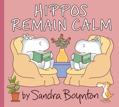 Cover for Sandra Boynton · Hippos Remain Calm (Hardcover bog) (2024)