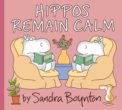 Cover for Sandra Boynton · Hippos Remain Calm (Innbunden bok) (2024)