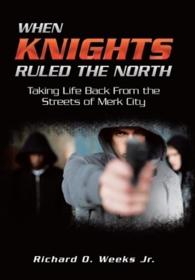 Cover for Richard O. Weeks Jr. · When Knights Ruled the North (Book) (2023)