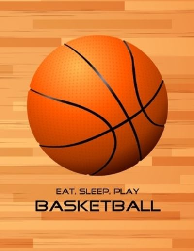 Cover for Emma Smith · Eat, Sleep, Play Basketball (Paperback Book) (2019)