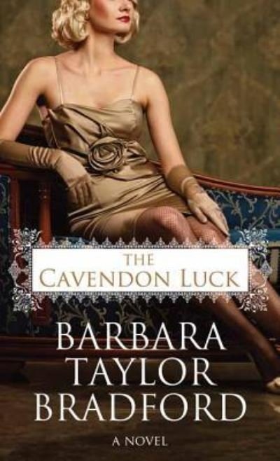Cover for Barbara Taylor Bradford · The Cavendon luck (Bok) [Center Point Large Print edition. edition] (2016)