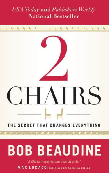 Cover for Bob Beaudine · 2 Chairs: The Secret That Changes Everything (Paperback Book) (2018)