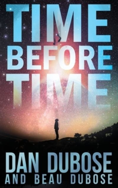 Cover for Dan DuBose · Time Before Time (HB) (Book) (2022)