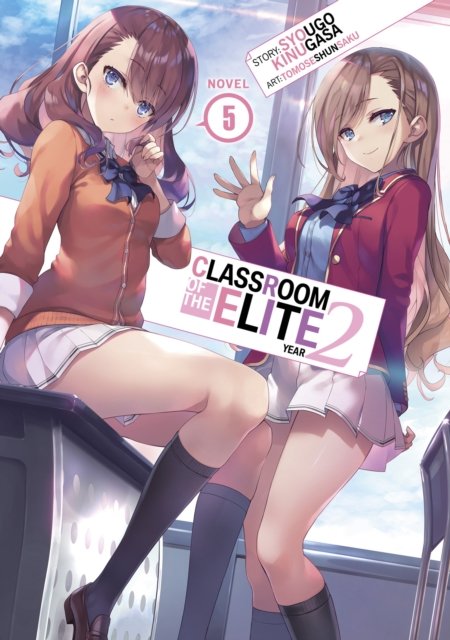 Cover for Syougo Kinugasa · Classroom of the Elite: Year 2 (Light Novel) Vol. 5 - Classroom of the Elite: Year 2 (Light Novel) (Pocketbok) (2023)