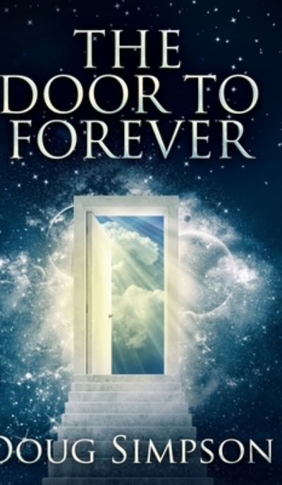 Cover for Doug Simpson · The Door To Forever (Hardcover Book) (2021)