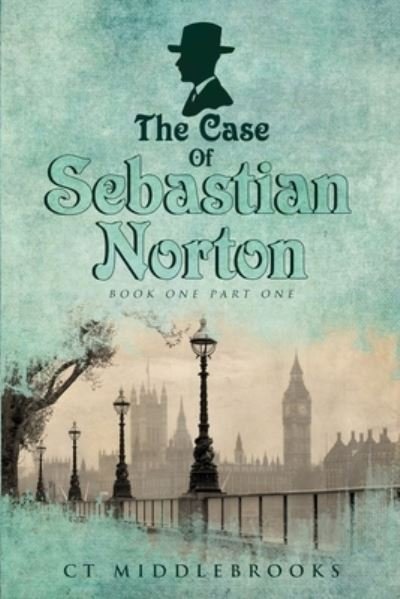 Cover for Ct Middlebrooks · The Case Of Sebastian Norton (Pocketbok) (2020)