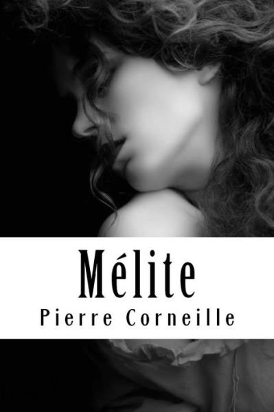 Cover for Pierre Corneille · Melite (Taschenbuch) (2018)