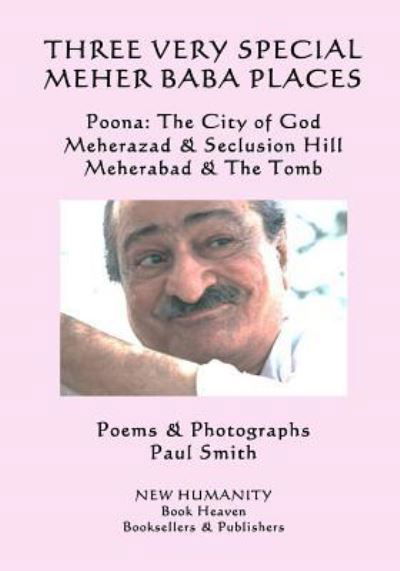 Cover for Paul Smith · Three Very Special Meher Baba Places (Taschenbuch) (2018)