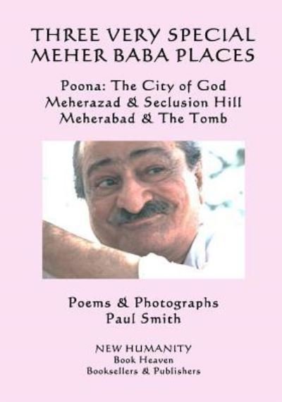 Cover for Paul Smith · Three Very Special Meher Baba Places (Pocketbok) (2018)