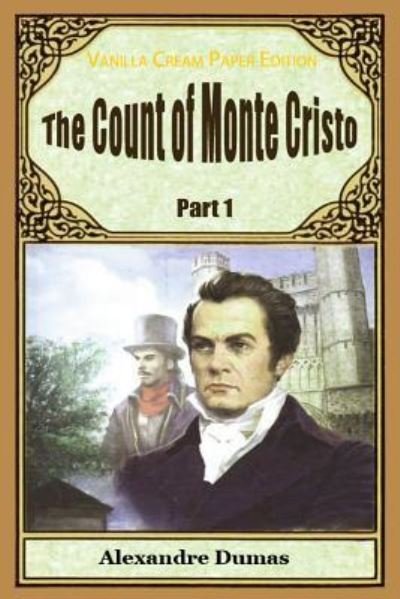 Cover for Alexandre Dumas · The Count of Monte Cristo Part 1 (Paperback Bog) (2018)