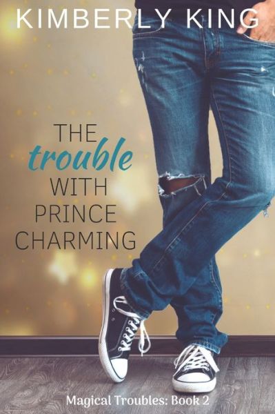 Cover for Kimberly King · The Trouble with Prince Charming (Pocketbok) (2019)