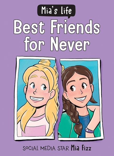 Cover for Mia Fizz · Mia's Life: Best Friends for Never - Mia's Life (Paperback Book) (2022)