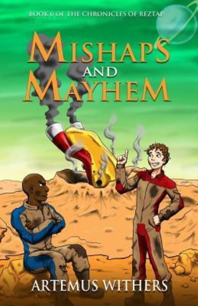 Mishaps and Mayhem - Artemus Withers - Books - Independently Published - 9781729320532 - October 27, 2018