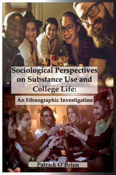 Cover for Patrick O'Brien · Sociological Perspectives on Substance Use and College Life (Taschenbuch) (2019)