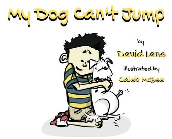 Cover for W David Lane · My Dog Can't Jump (Hardcover Book) (2020)