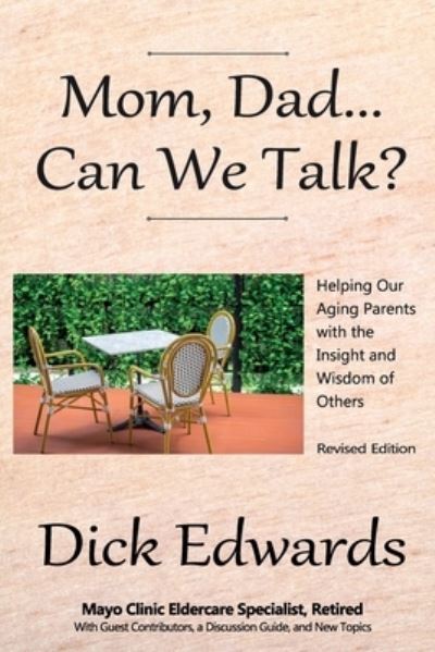 Mom, Dad...Can We Talk? - Dick Edwards - Books - Cresting Wave Publishing - 9781735413532 - January 29, 2021