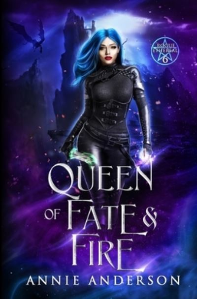 Cover for Annie Anderson · Queen of Fate &amp; Fire (Paperback Book) (2020)