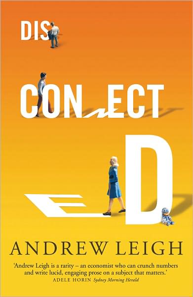 Disconnected - Andrew Leigh - Książki - NewSouth Publishing - 9781742231532 - 1 października 2010