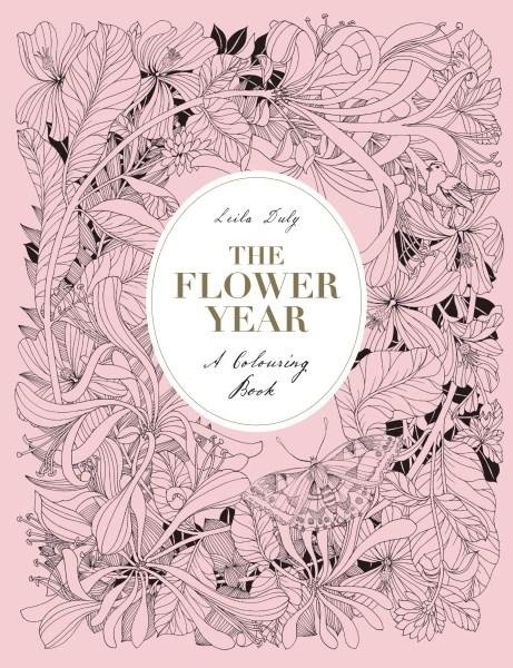 Cover for Leila Duly · The Flower Year: A Colouring Book (Hardcover bog) (2017)