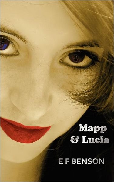 Cover for E F Benson · Mapp &amp; Lucia (Hardcover Book) (2012)