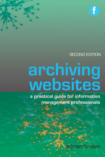 Cover for Adrian Brown · Archiving Websites (Paperback Book) (2025)