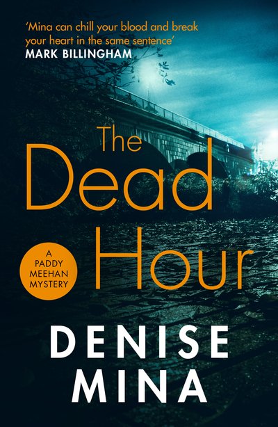 Cover for Denise Mina · The Dead Hour - Paddy Meehan (Taschenbuch) (2019)