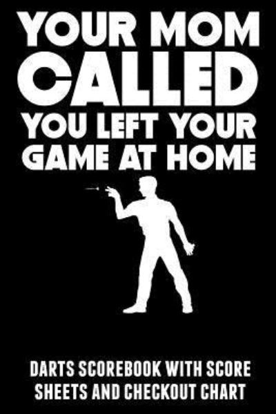 Cover for Kevin Williams · Your Mom Called You Left Your Game At Home (Paperback Book) (2019)