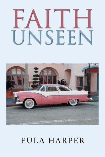 Cover for Eula Harper · Faith Unseen (Paperback Book) (2019)