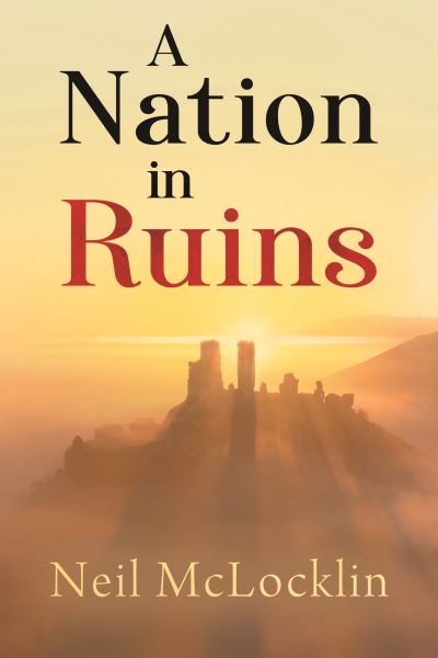 Cover for Neil McLocklin · A Nation in Ruins (Paperback Book) (2022)