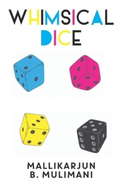 Cover for Mallikarjun Mulimani · Whimsical Dice (Taschenbuch) (2021)