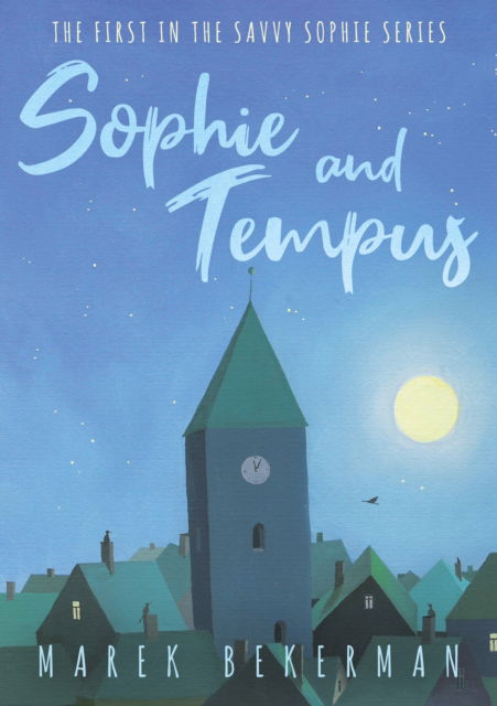 Cover for Marek Bekerman · Sophie and Tempus - Savvy Sophie Series (Paperback Book) (2025)