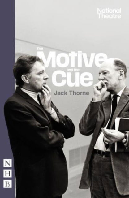 The Motive and the Cue - NHB Modern Plays - Jack Thorne - Książki - Nick Hern Books - 9781839041532 - 24 września 2024