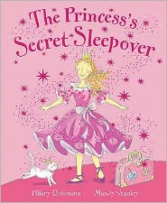 Cover for Hilary Robinson · The Princess Secret Sleepover (Paperback Book) (2007)