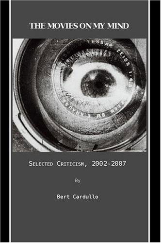 Cover for Bert Cardullo · The Movies on My Mind: Selected Criticism, 2002-2007 (Hardcover Book) (2008)