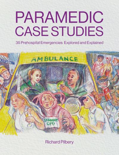 Cover for Richard Pilbery · Paramedic Case Studies: 35 Prehospital Emergencies Explored and Explained (Paperback Book) (2021)