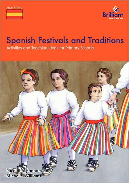 Cover for Nicolette Hannam · Spanish Festivals and Traditions, KS2: Activities and Teaching Ideas for Primary Schools (Pocketbok) (2010)