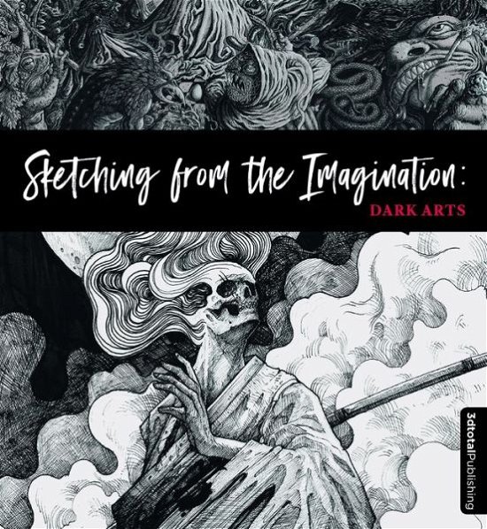 Cover for 3dtotal Publishing · Sketching from the Imagination: Dark Arts: Dark Arts - Sketching from the Imagination (Paperback Bog) (2018)