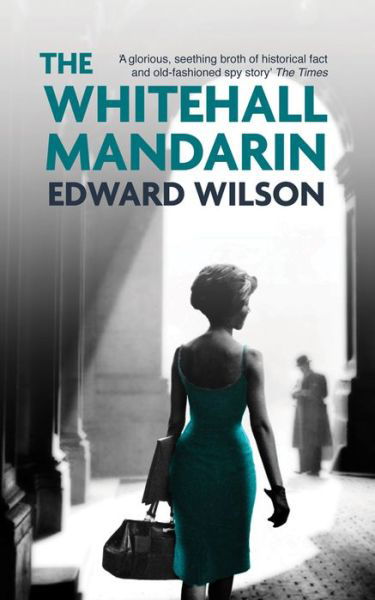 Cover for Edward Wilson · The Whitehall Mandarin - Catesby Series (Inbunden Bok) (2014)