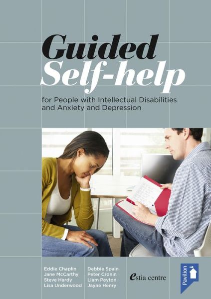 Cover for Eddie Chaplin · Guided Self-Help for People with Intellectual Disabilities and Anxiety and Depression (Buch) (2014)