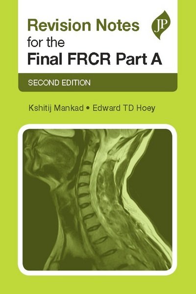 Cover for Kshitij Mankad · Revision Notes for the Final FRCR Part A (Taschenbuch) [2 Revised edition] (2017)