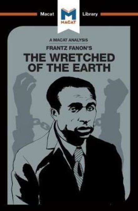 Cover for Riley Quinn · An Analysis of Frantz Fanon's The Wretched of the Earth - The Macat Library (Paperback Book) (2017)