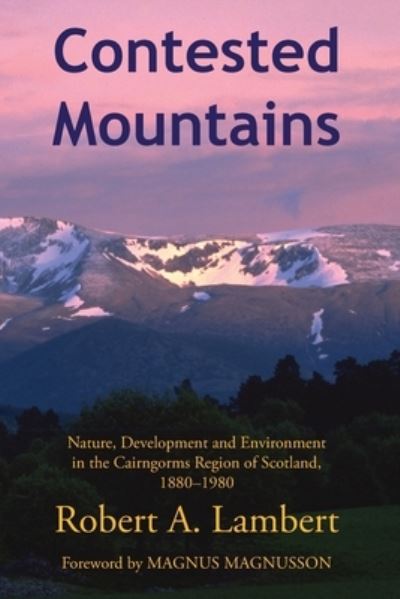 Contested Mountains - Robert Lambert - Bøger - White Horse Press - 9781912186532 - 15. marts 2022