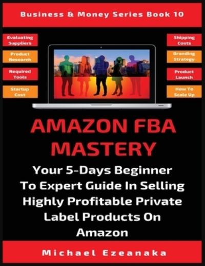 Cover for Michael Ezeanaka · Amazon FBA Mastery (Taschenbuch) (2019)