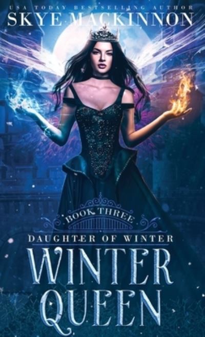 Cover for Skye MacKinnon · Winter Queen - Daughter of Winter (Hardcover Book) (2021)