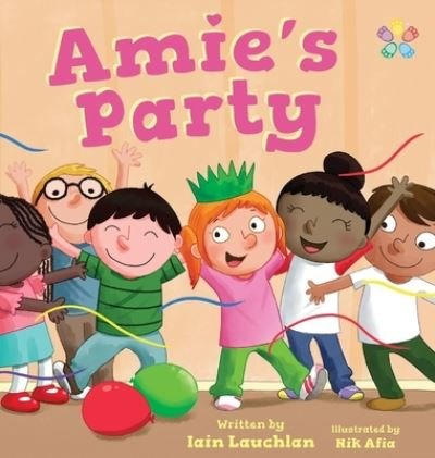 Cover for Iain Lauchlan · Amie's Party (Book) (2022)