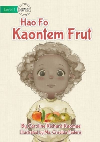 Fruit Count - Hao Fo Kaontem Frut - Caroline Richard Raomae - Livros - Library for All - 9781922750532 - 31 de janeiro de 2022