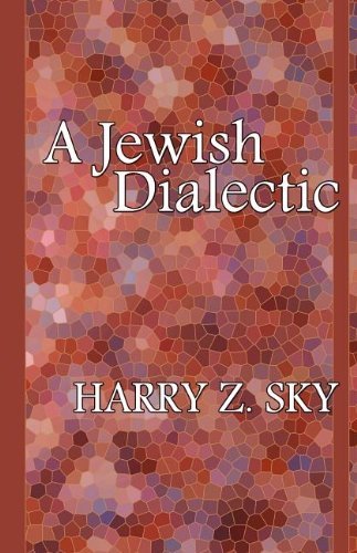 Cover for Harry Z. Sky · A Jewish Dialectic (Taschenbuch) (2011)