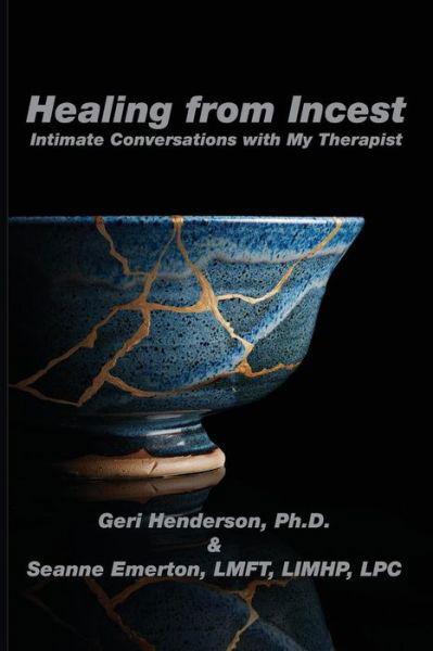 Cover for Geri Henderson · Healing from Incest: Intimate Conversations with My Therapist (Taschenbuch) (2015)