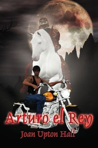 Cover for Joan Upton Hall · Arturo El Rey (Excalibur Regained Series) (Paperback Book) (2008)